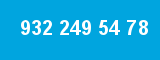 932 249 54 78